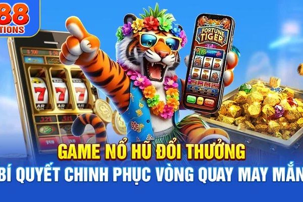 Game Nổ Hũ Đổi Thưởng | Bí Quyết Chinh Phục Vòng Quay May Mắn