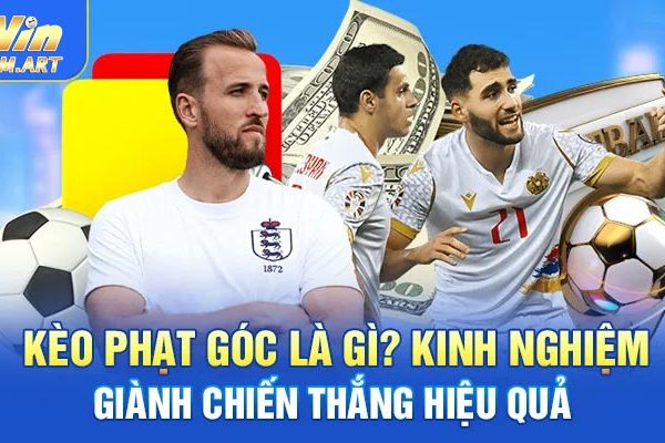 Kèo Phạt Góc Là Gì? Kinh Nghiệm Giành Chiến Thắng Hiệu Quả