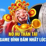 Nổ Hũ Thần Tài – Tựa Game Nổ Hũ Đình Đám Nhất Năm 2025