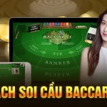 Soi Cầu Baccarat - Chiến Lược Cá Cược Hiệu Quả