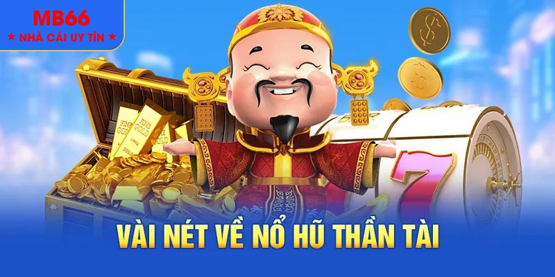 Khám phá trò chơi nổ hũ thần tài với đồ họa hấp dẫn